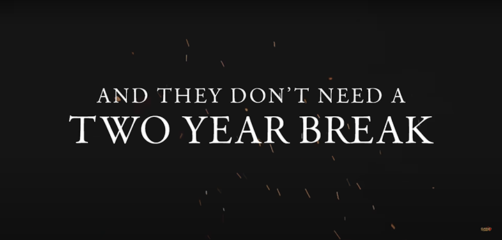 And they don’t need a two years break