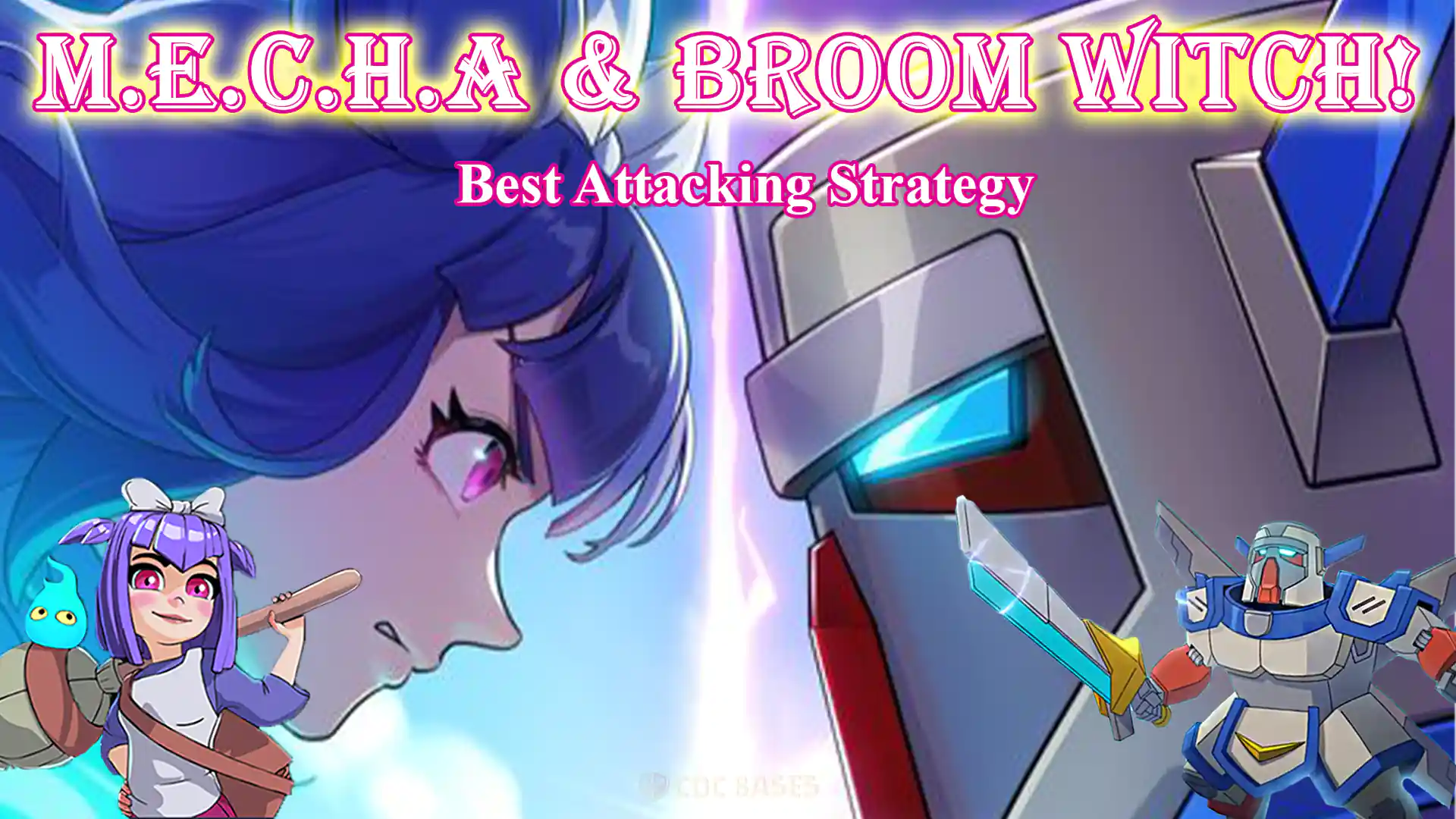 M.E.C.H.A & Broom Witch! Best Attacking Strategy 1 Mecha and Boom Witch