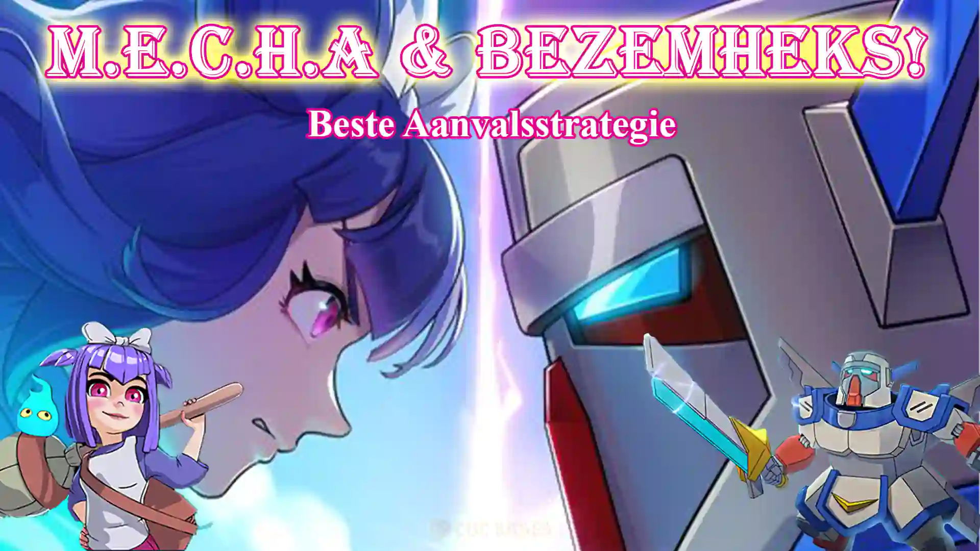 M.E.C.H.A & Bezemheks! Beste Aanvalsstrategie
