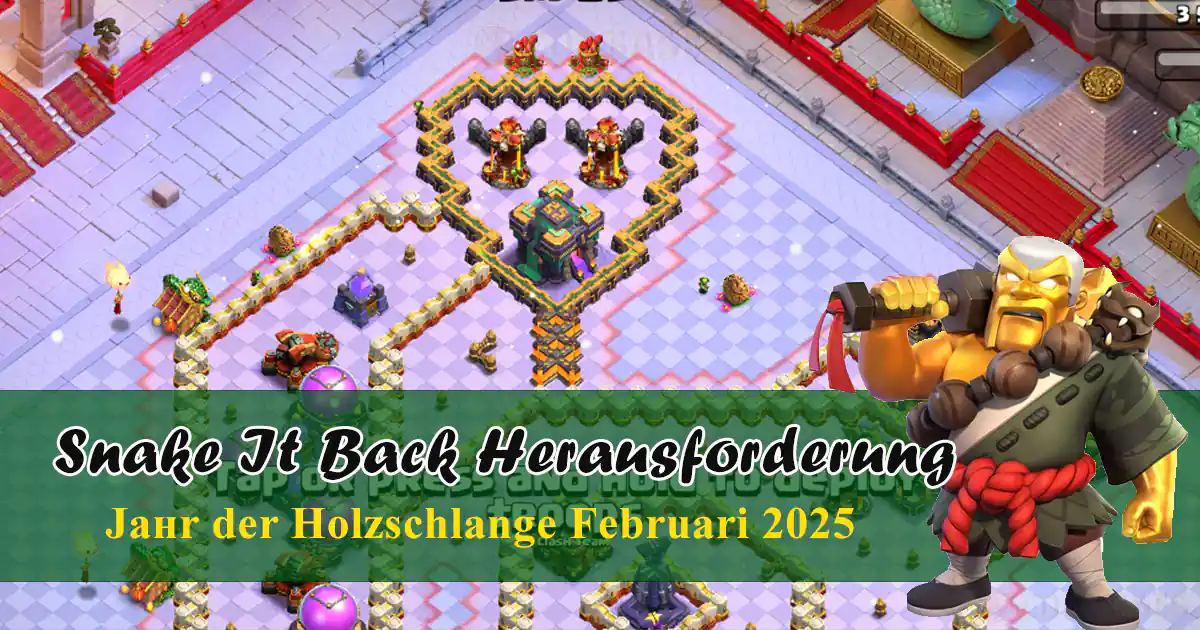 Snake It Back Herausforderung - Clash of Clans Februari 2025