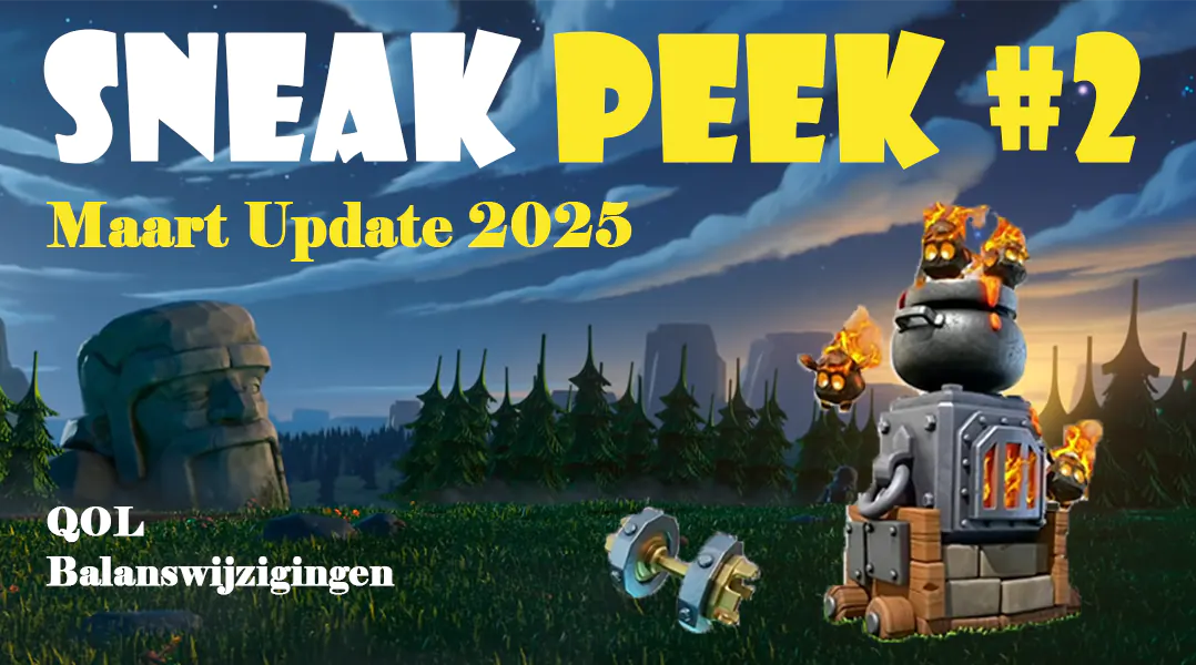 Sneak Peek #2 - Maart 2025 Clash of Clans