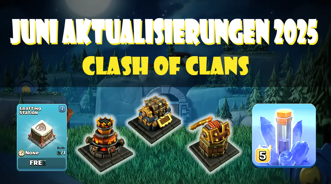 Februari Major Aktualisierung 2025 ist veröffentlicht - Clash of Clans 46 Juni-update 2025 is officieel uitgebracht in Clash of Clans