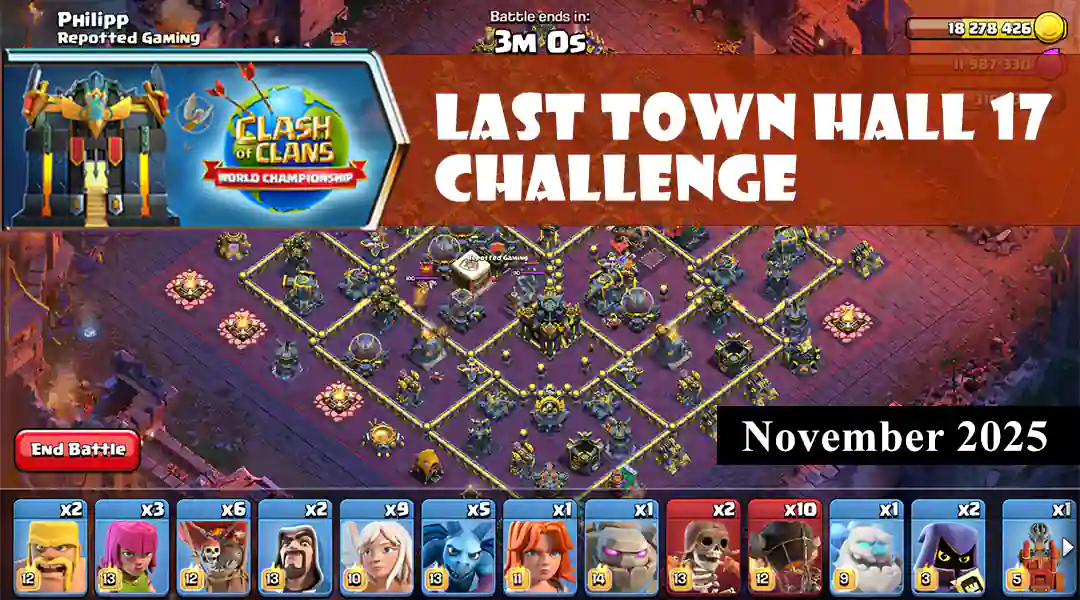 Last Town Hall 17 Challenge November 2025 - Clash of Clans