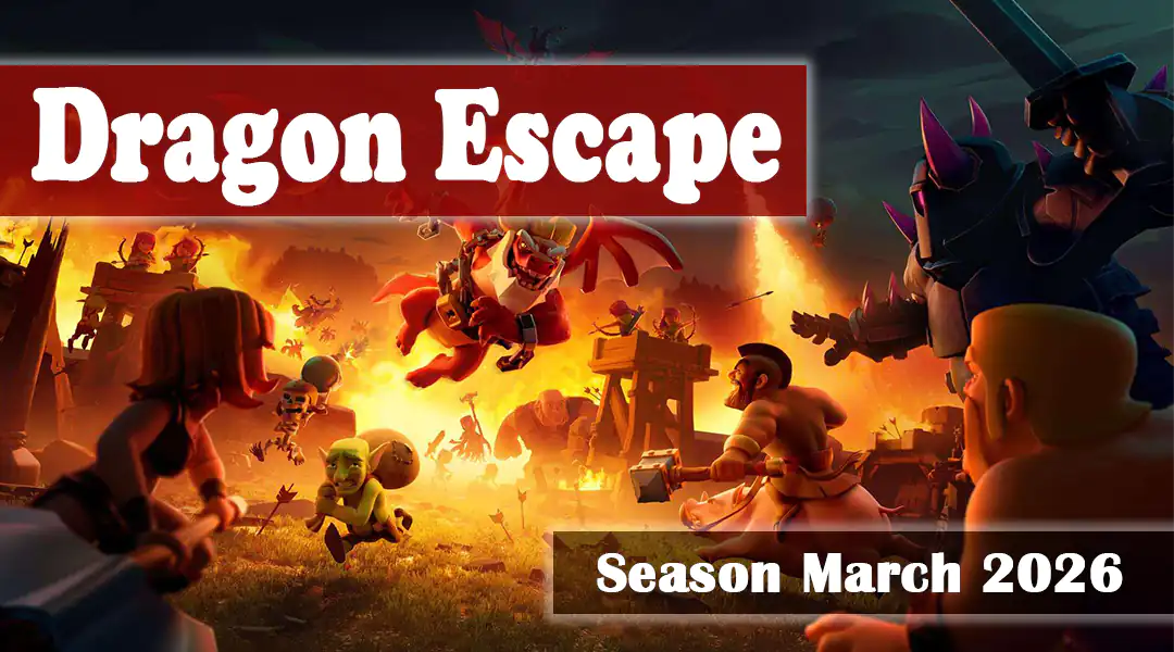 Dragon Escape Season March 2026 - Clash of Clans